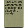 Uibersicht Der Vornehmsten Principien Der Sittenlehre Von De door Christian Garve
