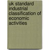 Uk Standard Industrial Classification Of Economic Activities door The Office for National Statistics