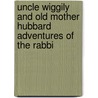 Uncle Wiggily and Old Mother Hubbard Adventures of the Rabbi door Howard Roger Garis