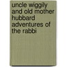 Uncle Wiggily and Old Mother Hubbard Adventures of the Rabbi by Howard Roger Garis