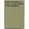 Under MacArthur in Luzon, Or, Last Battles in the Philippine door Edward Stratemeyer