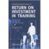 Understanding The Basics Of Return On Investment In Training