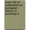 Union List of Collections on European History in American Li by Ernest Cushing Richardson