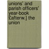 Unions' and Parish Officers' Year-Book £Afterw.] the Union door Onbekend