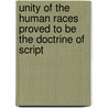 Unity of the Human Races Proved to Be the Doctrine of Script door Thomas Smyth