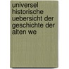 Universel Historische Uebersicht Der Geschichte Der Alten We door Friedrich Christoph Schlosser