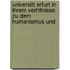 Universitt Erfurt in Ihrem Verhltnisse Zu Dem Humanismus Und