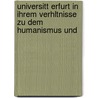 Universitt Erfurt in Ihrem Verhltnisse Zu Dem Humanismus Und by Franz Wilhelm Kampschulte