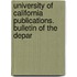 University of California Publications. Bulletin of the Depar