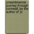 Unsentimental Journey Through Cornwall, by the Author of 'Jo