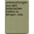 Untersuchungen Aus Dem Botanischen Institut Zu Tbingen, Volu
