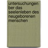 Untersuchungen Ber Das Seelenleben Des Neugeborenen Menschen door Adolf Kussmaul