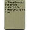 Untersuchungen Ber Einige Ursachen Der Sftebewegung Im Thier door Justus Liebig