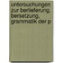 Untersuchungen Zur Berlieferung, Bersetzung, Grammatik Der P