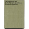 Urkundenbuch Der Deutschordens-Commende Langeln Und Der Klst by Teutonic Order Commandery Of Langeln