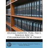 Uvres Indites, Publ. Par E. Naville Avec La Collaboration de door Jules Ernest Naville