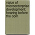 Value of Microenterprise Development; Hearing Before the Com