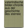 Vaterlndische Bilder-Chronik Aus Der Geschichte Des Sterreic door Anton Ziegler