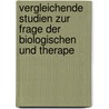 Vergleichende Studien Zur Frage Der Biologischen Und Therape door Ruurd Werner