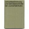 Verlustbestimmung Und Betriebskontrolle Der Zuckerfabrikatio by Paul Herrmann
