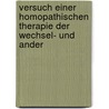 Versuch Einer Homopathischen Therapie Der Wechsel- Und Ander by Clemens Maria Von Bönninghaus