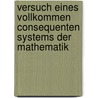 Versuch Eines Vollkommen Consequenten Systems Der Mathematik door Martin Ohm