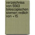 Verzeichniss Von 5563 Telescopischen Sternen Nrdlich Von +15