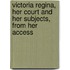 Victoria Regina, Her Court and Her Subjects, from Her Access