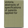 Victoria. Abstracts of Specifications of Patents Applied for by William Henry Archer