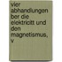 Vier Abhandlungen Ber Die Elektricitt Und Den Magnetismus, V