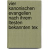 Vier Kanonischen Evangelien Nach Ihrem Ltesten Bekannten Tex door Anonymous Anonymous