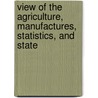 View of the Agriculture, Manufactures, Statistics, and State door William Jacob