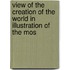 View of the Creation of the World in Illustration of the Mos