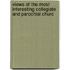 Views of the Most Interesting Collegiate and Parochial Churc
