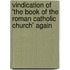 Vindication of 'The Book of the Roman Catholic Church' Again