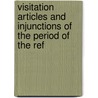 Visitation Articles and Injunctions of the Period of the Ref door Walter Howard Frere