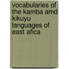 Vocabularies Of The Kamba Amd Kikuyu Languages Of East Afica door Hildegarde Beatrice Hinde