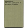 Vocabularium Litthuanico-Germanicum Et Germanico-Litthuanicu door Friedrich Wilhelm Haack