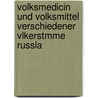 Volksmedicin Und Volksmittel Verschiedener Vlkerstmme Russla by Rudolph Krebel