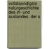 Vollstaendigste Naturgeschichte Des In- Und Auslandes. Der S