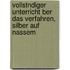 Vollstndiger Unterricht Ber Das Verfahren, Silber Auf Nassem