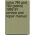Volvo 740 And 760 (Petrol) 1982-91 Service And Repair Manual