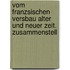 Vom Franzsischen Versbau Alter Und Neuer Zeit. Zusammenstell