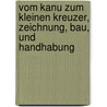 Vom Kanu Zum Kleinen Kreuzer, Zeichnung, Bau, Und Handhabung by Harry Wustrau