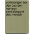 Vorlesungen Ber Den Bau Der Nervsen Zentralorgane Des Mensch