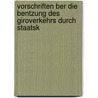 Vorschriften Ber Die Bentzung Des Giroverkehrs Durch Staatsk by Johann Bradel