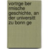 Vortrge Ber Rmische Geschichte, an Der Universitt Zu Bonn Ge by Barthold Georg Niebuhr