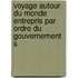 Voyage Autour Du Monde Entrepris Par Ordre Du Gouvernement S