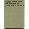 Voyage Du Chevalier Des Marchais En Guine, Isles Voisines, E door Jean Grillet