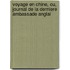 Voyage En Chine, Ou, Journal de La Derniere Ambassade Anglai